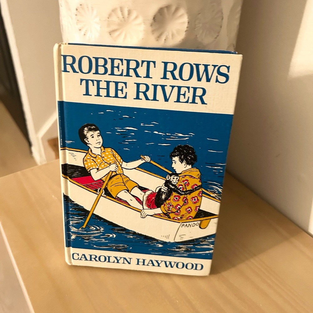 Vintage 1965 Robert Rows the River By Carolyn Haywood Hardcover Book